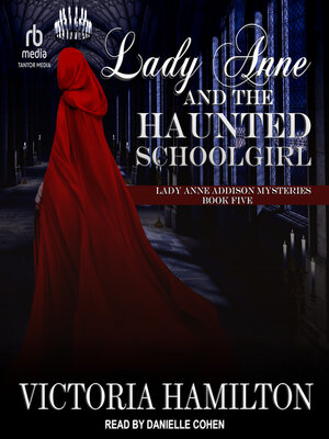 cover image of Lady Anne and the Haunted Schoolgirl